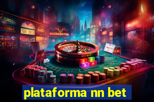 plataforma nn bet