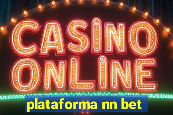 plataforma nn bet