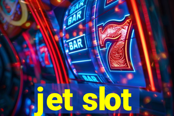 jet slot