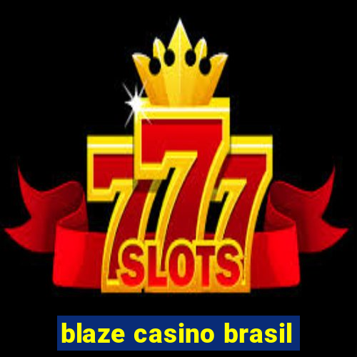 blaze casino brasil