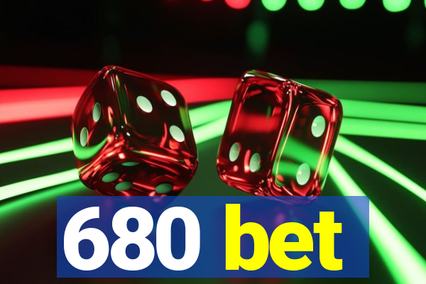 680 bet