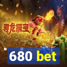 680 bet