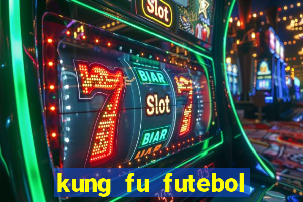 kung fu futebol clube assistir