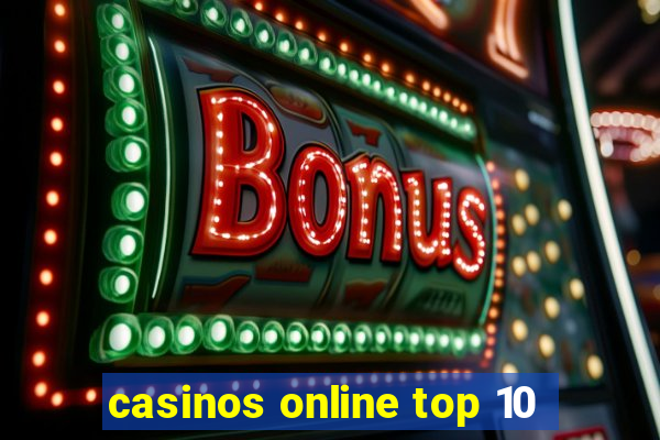 casinos online top 10