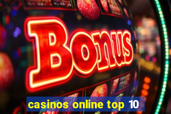 casinos online top 10