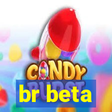 br beta