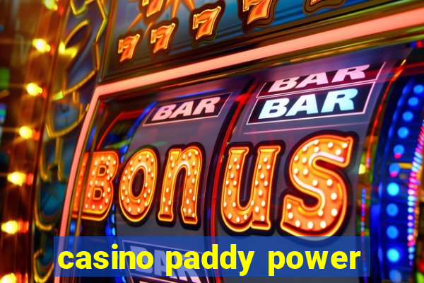 casino paddy power