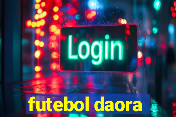 futebol daora