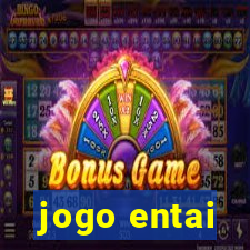 jogo entai