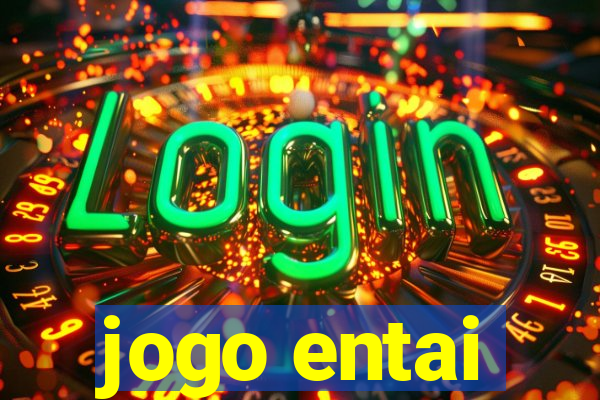 jogo entai