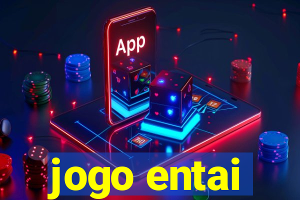 jogo entai