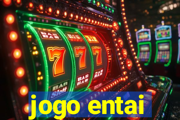 jogo entai