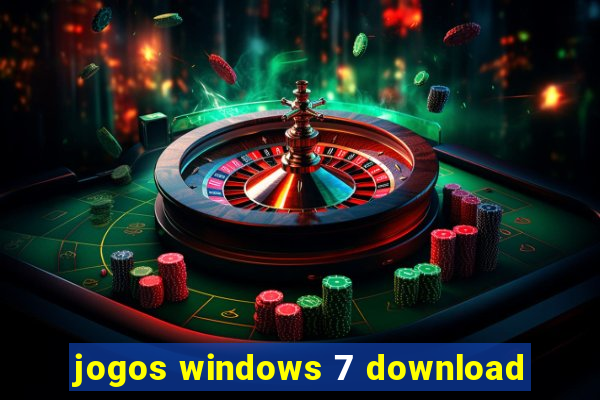 jogos windows 7 download