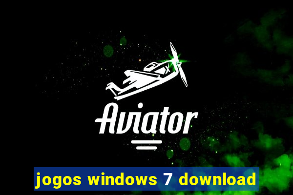 jogos windows 7 download