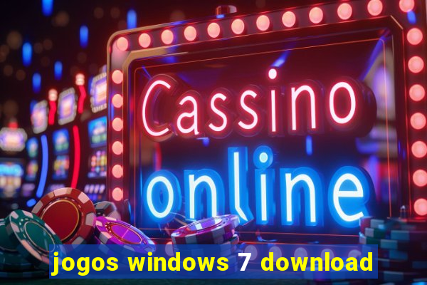 jogos windows 7 download