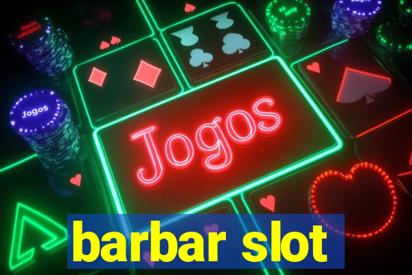 barbar slot