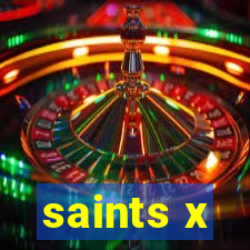 saints x