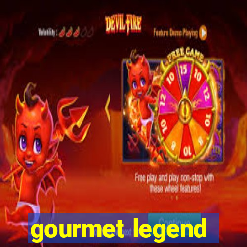 gourmet legend