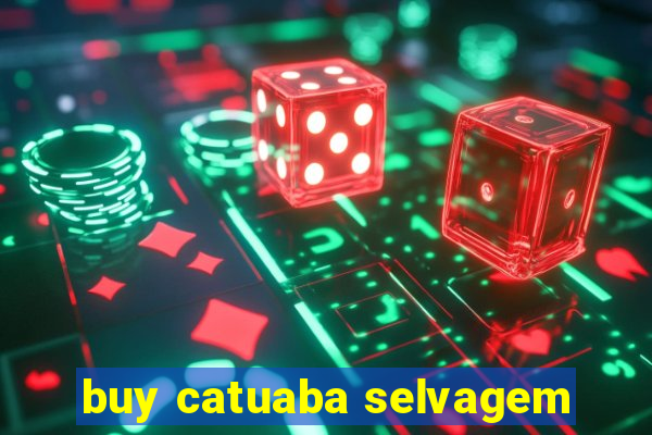 buy catuaba selvagem