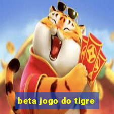 beta jogo do tigre