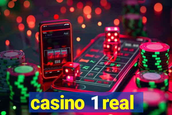 casino 1 real