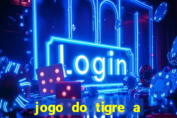 jogo do tigre a partir de 1 real