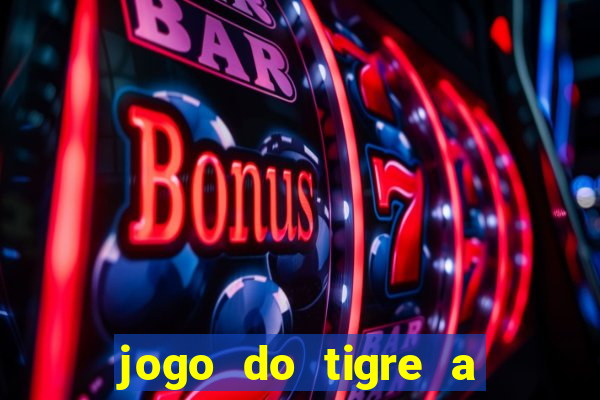 jogo do tigre a partir de 1 real