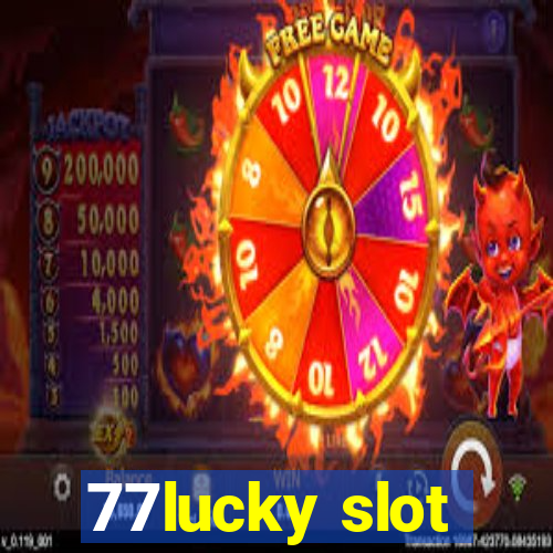 77lucky slot