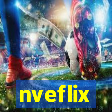 nveflix