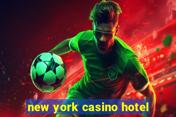 new york casino hotel