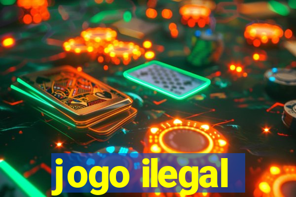 jogo ilegal