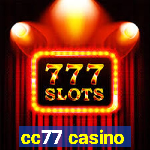 cc77 casino