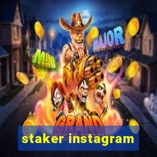 staker instagram