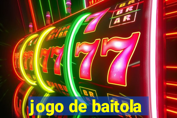 jogo de baitola