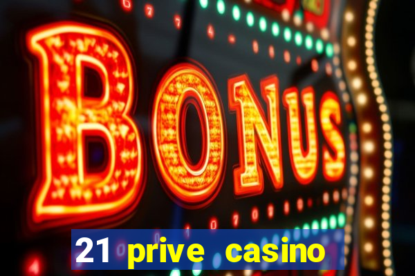 21 prive casino bonus codes