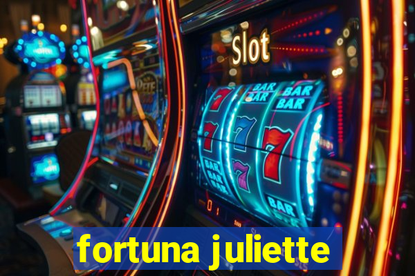 fortuna juliette