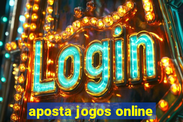 aposta jogos online