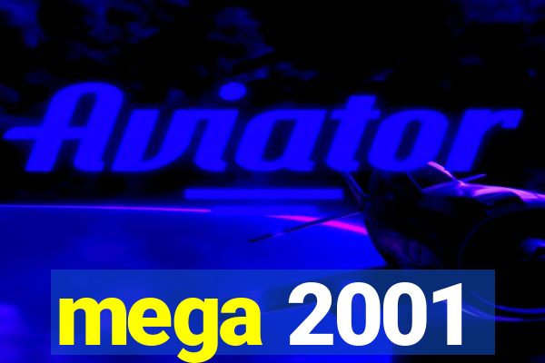 mega 2001