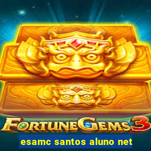 esamc santos aluno net