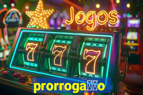 prorroga莽茫o conta na aposta