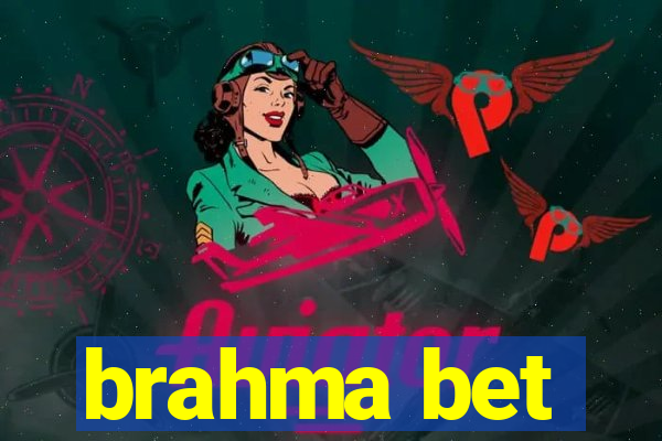 brahma bet