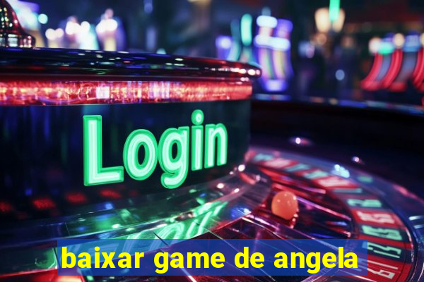 baixar game de angela