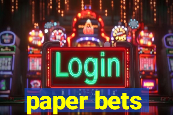 paper bets