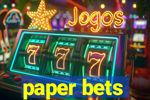 paper bets