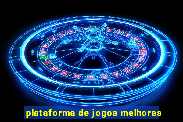 plataforma de jogos melhores