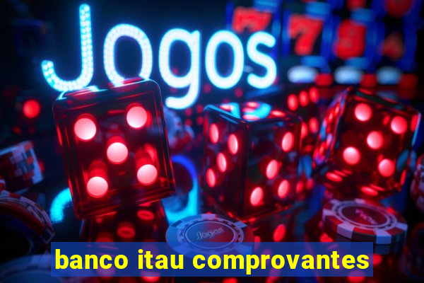 banco itau comprovantes