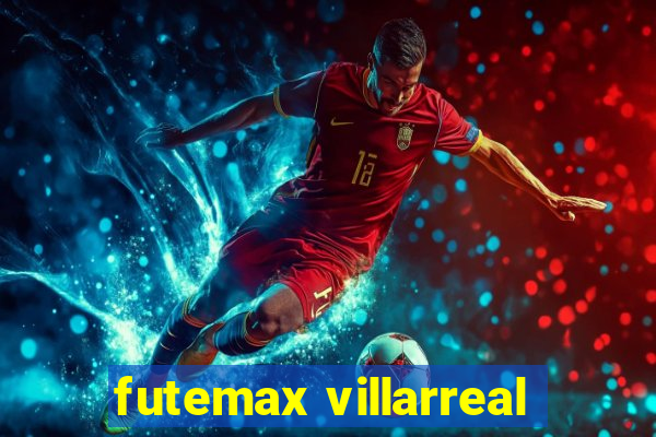 futemax villarreal