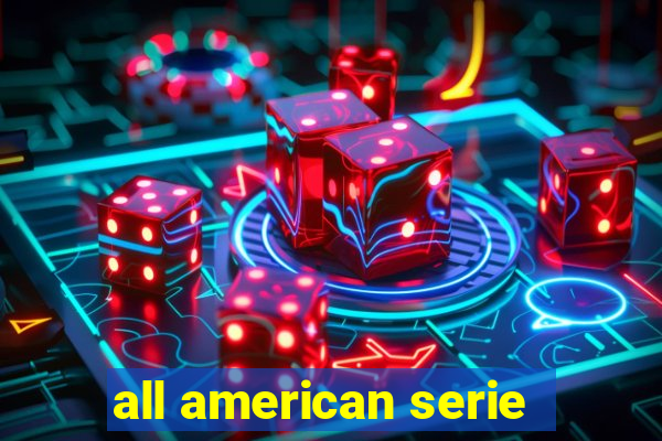 all american serie