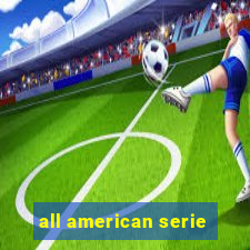 all american serie