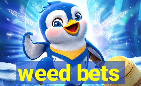 weed bets